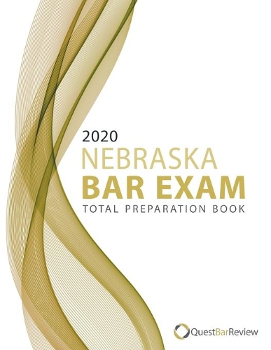 2020 Nebraska Bar Exam Total Preparation Book