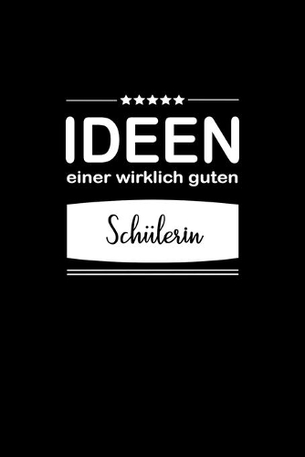 Ideen einer wirklich guten Schülerin