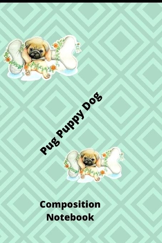 Pug Puppy Dog Composition Notebook