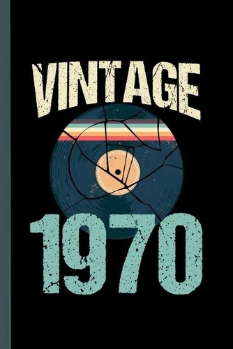 Vintage 1970: Retro Vintage 1970 49th Birthday Record Vinyl Vintage Disco Bday (6"x9") Lined notebook Journal to write in