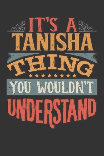 Its A Tanisha Thing You Wouldnt Understand