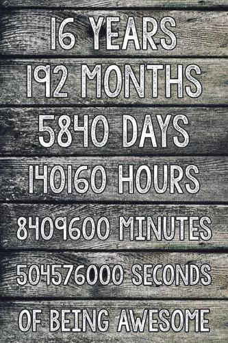 16 Years of Being Awesome: 6x9" Dot Bullet Notebook/Journal 16th Birthday Gift Idea. Funny Card Alternative