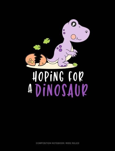 Hoping for a Dinosaur