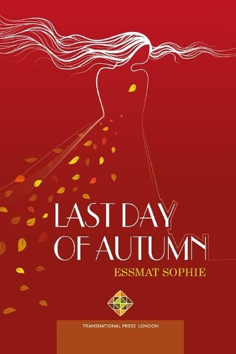 Last Day of Autumn: (Fiction by Transnational Press London)