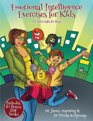 Art and Crafts for Boys (Emotional Intelligence Exercises for Kids): This book contains cut and paste activities to help children explore and understand what feelings are and how they can be communicated through facia