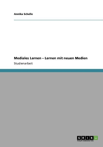 Mediales Lernen - Lernen mit neuen Medien