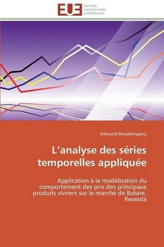 L Analyse Des S�ries Temporelles Appliqu�e: (Omn.Univ.Europ.)