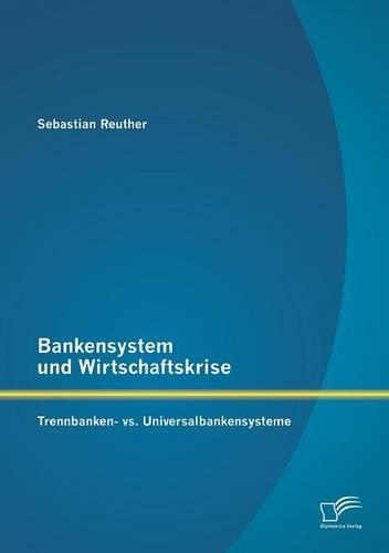 Bankensystem und Wirtschaftskrise
