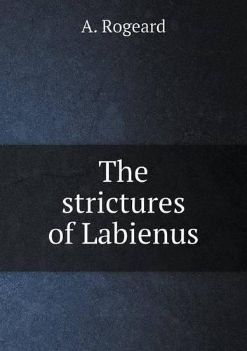 The strictures of Labienus: (English)