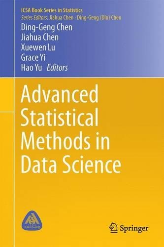 Advanced Statistical Methods in Data Science: (ICSA Book Series in Statistics)