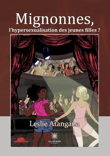 Mignonnes,: l'hypersexualisation des jeunes filles ?