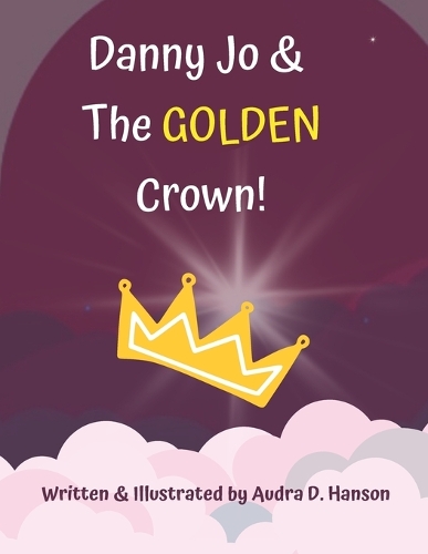 Danny Jo & The Golden Crown!
