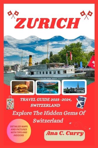 Zurich Travel Guide 2023 -2024