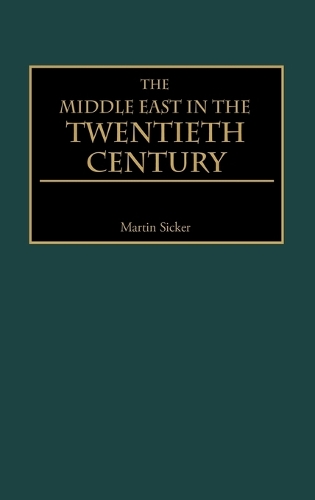 The Middle East in the Twentieth Century: (English)