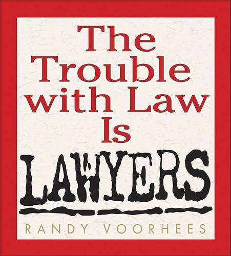 The Trouble with Law is Lawyers