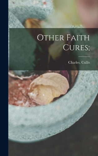 Other Faith Cures;