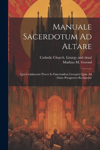 Manuale Sacerdotum Ad Altare