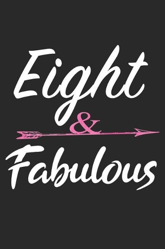 Eight and Fabulous