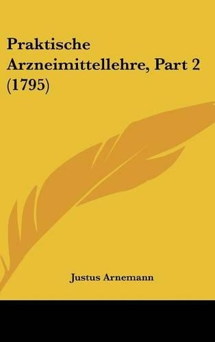 Praktische Arzneimittellehre, Part 2 (1795)