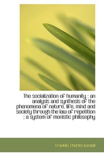 The Socialization of Humanity