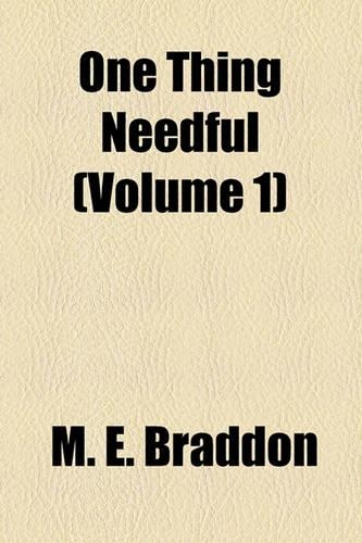 One Thing Needful (Volume 1): (English)