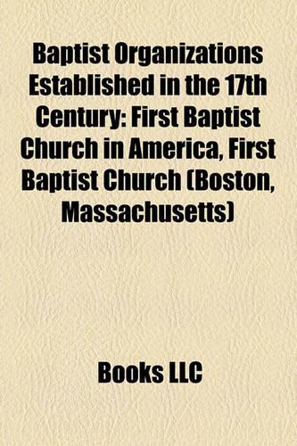 Baptist Organizations Established in the 17th Century