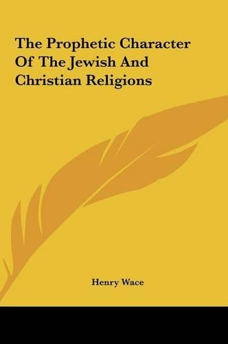 The Prophetic Character of the Jewish and Christian Religions
