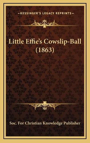 Little Effie's Cowslip-Ball (1863)