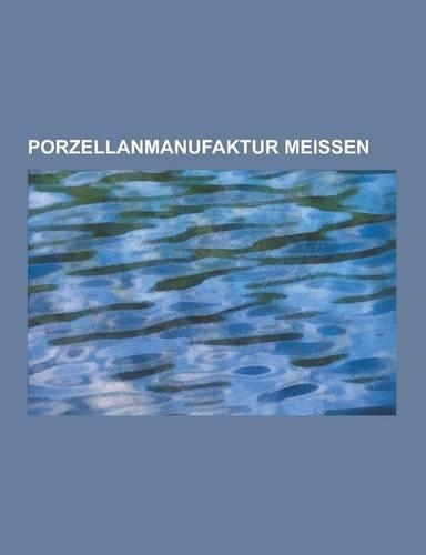 Porzellanmanufaktur Meissen