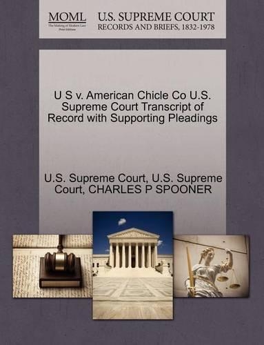 U S V. American Chicle Co U.S. Supreme Court Transcript of Record with Supporting Pleadings: (English)