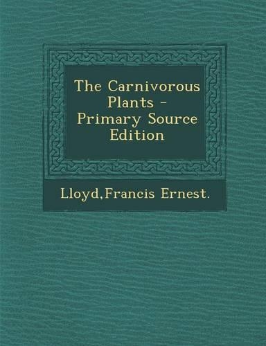 The Carnivorous Plants: (English)