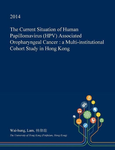 The Current Situation of Human Papillomavirus (Hpv) Associated Oropharyngeal Cancer