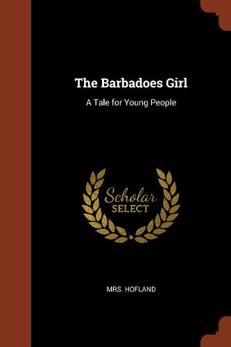 Barbadoes Girl: A Tale for Young People