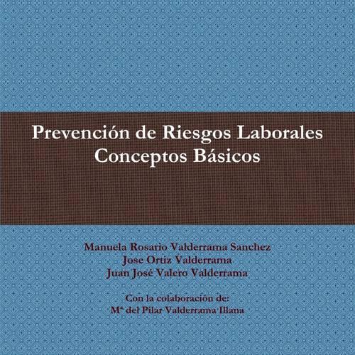 Prevencion De Riesgos Laborales: Conceptos Basicos