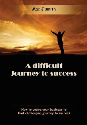 A Difficult Journey to Success