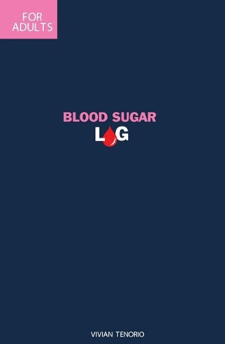 Blood Sugar Log for Adults: (6 Month Log Booklet for Adults with Diabetes) Good Night