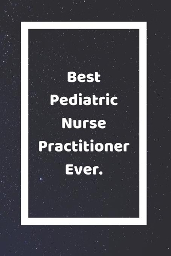 Best Pediatric Nurse Practitioner Ever