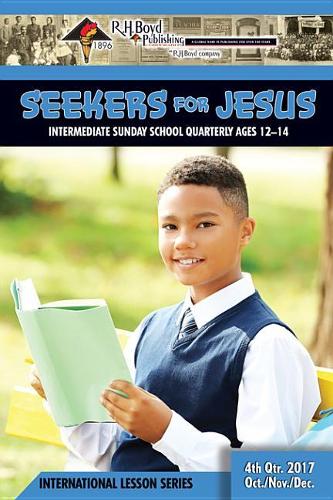 Seekers for Jesus: 4th Quarter 2017