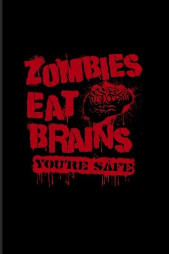 Zombies Eat Brains You're Save: Zombie Creep 2020 Planner - Weekly & Monthly Pocket Calendar - 6x9 Softcover Organizer - For Creepy Creations & Horror Movie Lover Fans