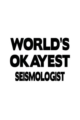 World's Okayest Seismologist