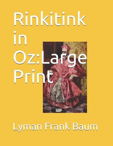 Rinkitink in Oz: Large Print
