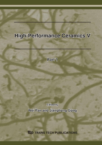 High-Performance Ceramics V: (Volumes 368-372 Key Engineering Materials)