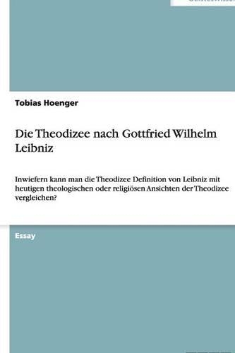 Die Theodizee nach Gottfried Wilhelm Leibniz