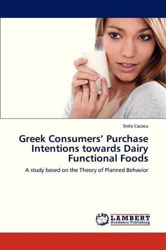 Greek Consumers' Purchase Intentions Towards Dairy Functional Foods