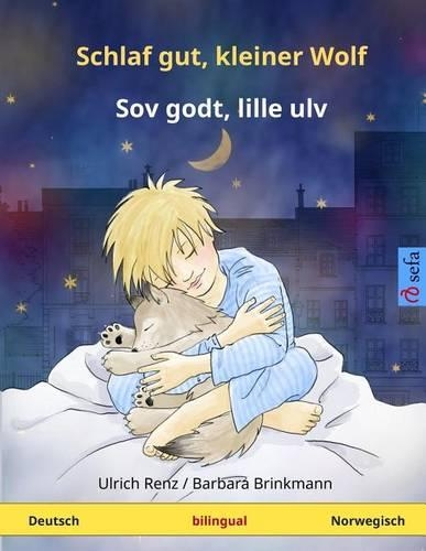 Schlaf gut, kleiner Wolf - Sov godt, lille ulv. Zweisprachiges Kinderbuch (Deutsch - Norwegisch)