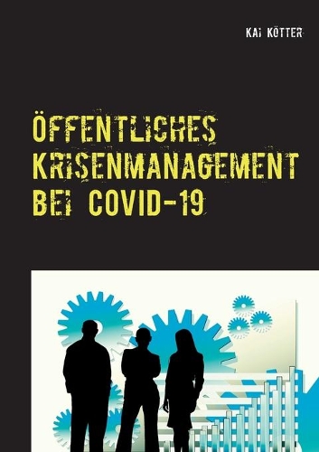 Öffentliches Krisenmanagement bei COVID-19