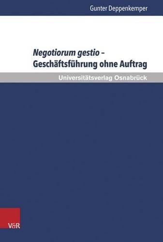 Negotiorum gestio – Geschäftsführung ohne Auftrag