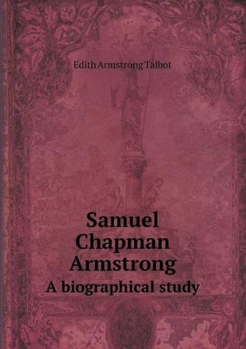 Samuel Chapman Armstrong A biographical study: (English)
