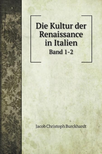 Die Kultur der Renaissance in Italien