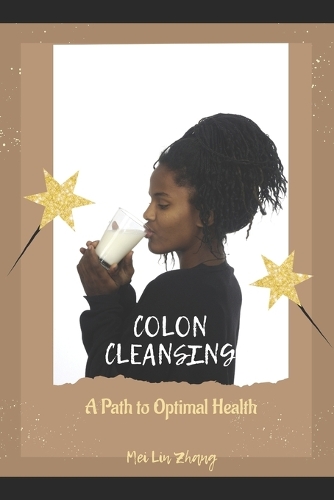 Colon Cleansing: A Path to Optimal Health